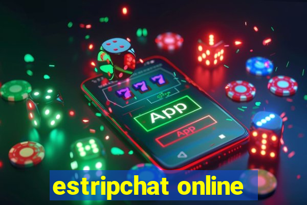 estripchat online