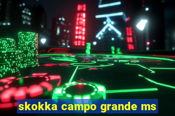 skokka campo grande ms