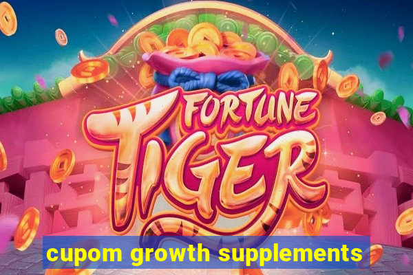 cupom growth supplements