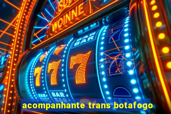 acompanhante trans botafogo