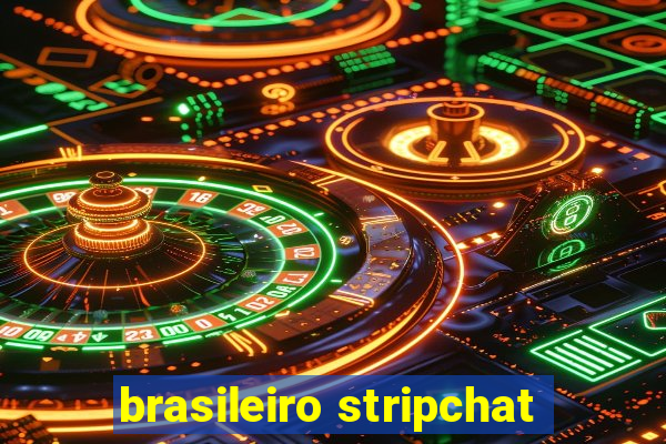 brasileiro stripchat