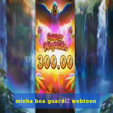 minha boa guardi鑼 webtoon