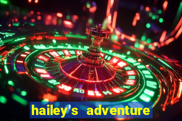 hailey's adventure mod unlimited money