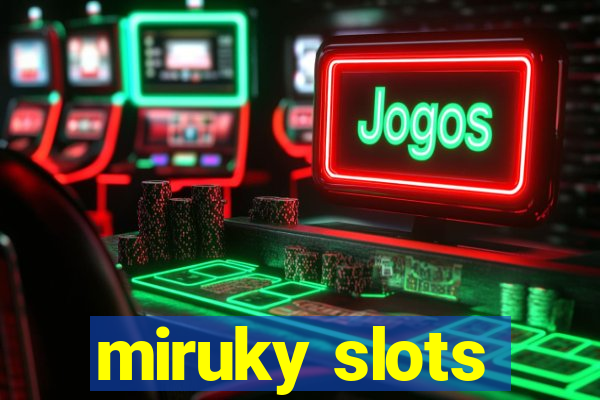 miruky slots