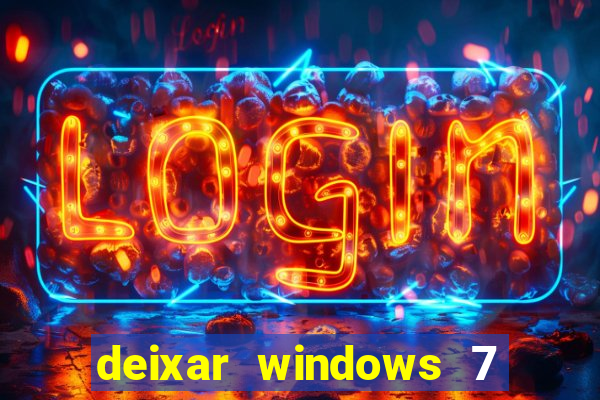 deixar windows 7 mais rapido