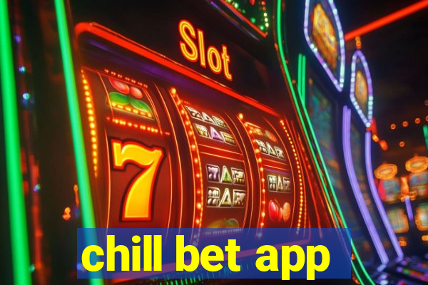 chill bet app