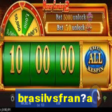 brasilvsfran?a