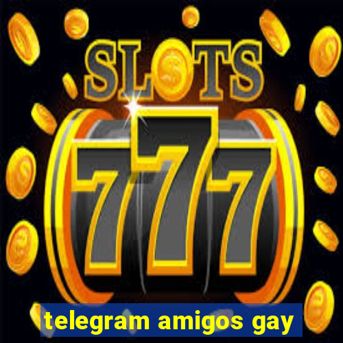 telegram amigos gay