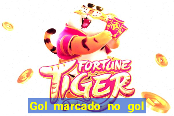 Gol marcado no gol marcado betano