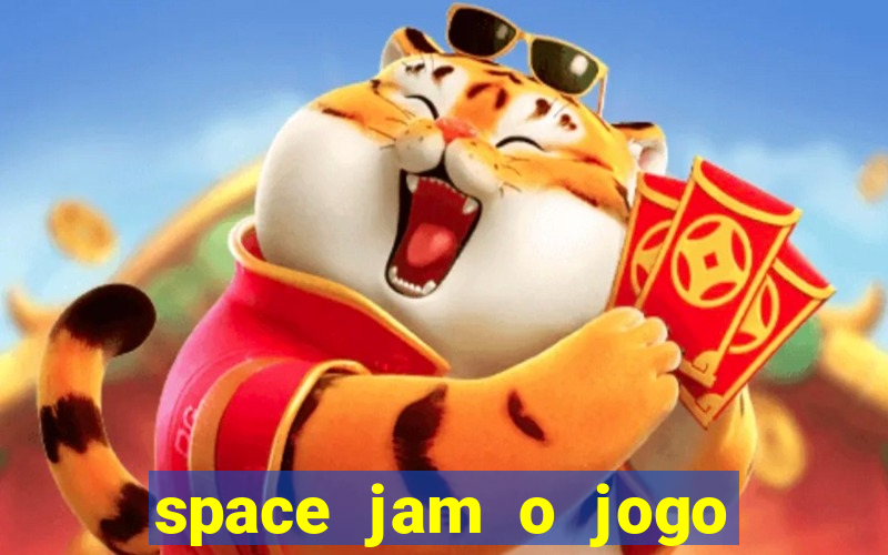 space jam o jogo do século torrent