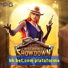 bh bet.com plataforma