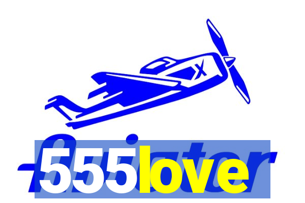 555love