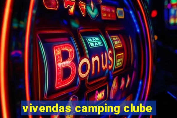 vivendas camping clube