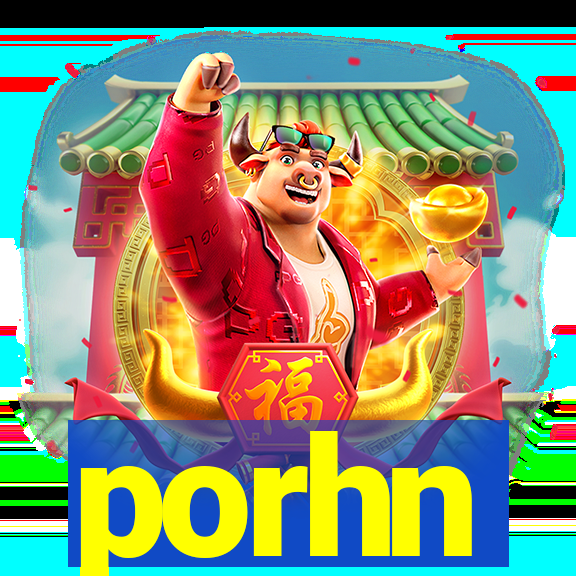 porhn