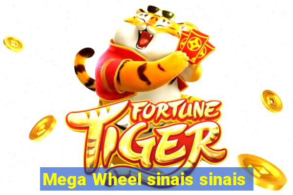 Mega Wheel sinais sinais