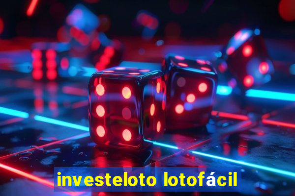 investeloto lotofácil