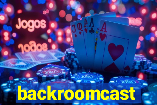 backroomcast