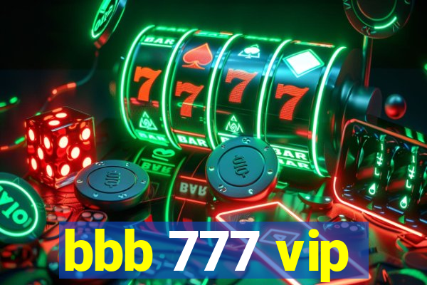 bbb 777 vip