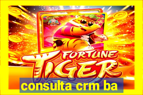 consulta crm ba