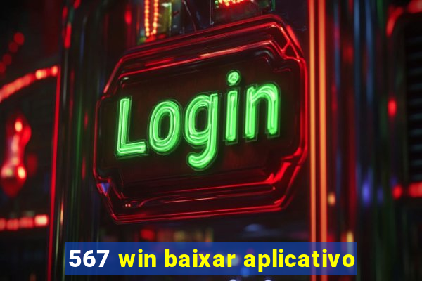 567 win baixar aplicativo