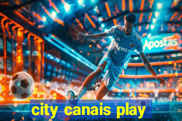 city canais play