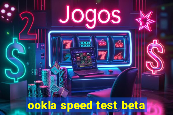 ookla speed test beta