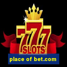 place of bet.com