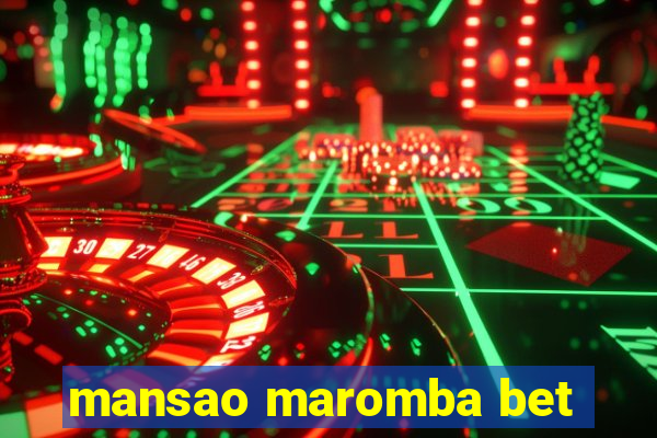 mansao maromba bet