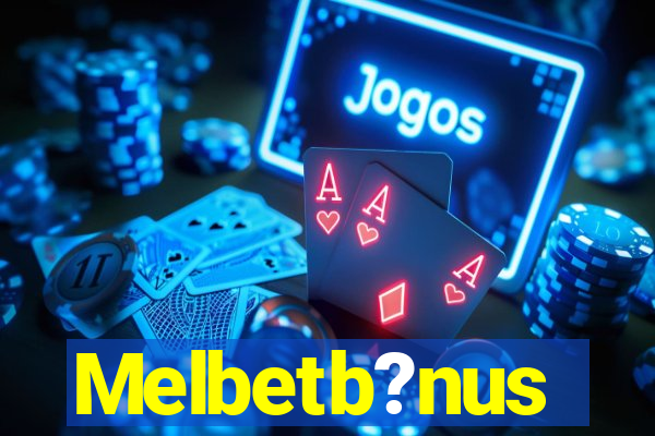 Melbetb?nus