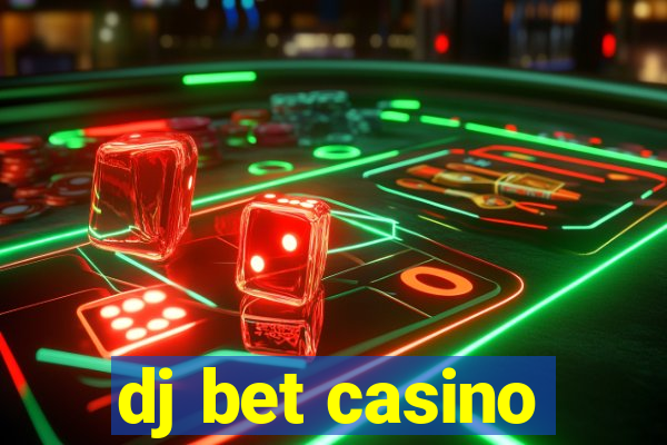 dj bet casino