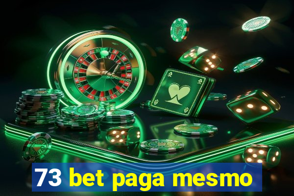 73 bet paga mesmo