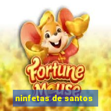 ninfetas de santos