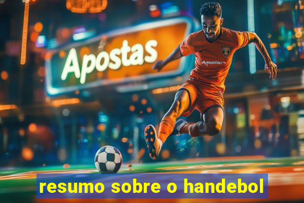 resumo sobre o handebol