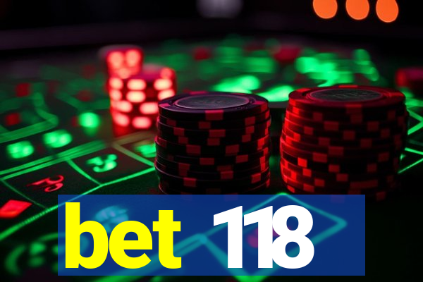 bet 118