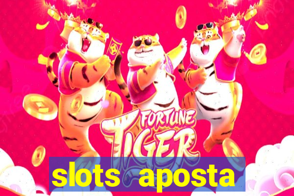 slots aposta mínima 1 centavo