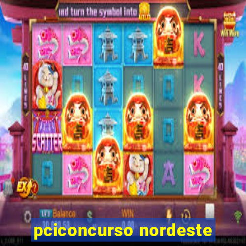 pciconcurso nordeste