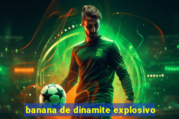 banana de dinamite explosivo