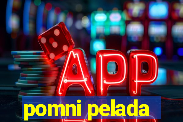 pomni pelada