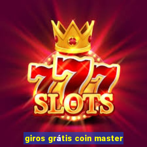 giros grátis coin master