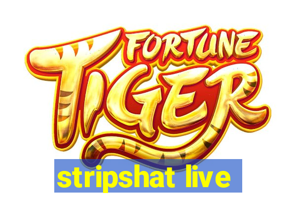 stripshat live