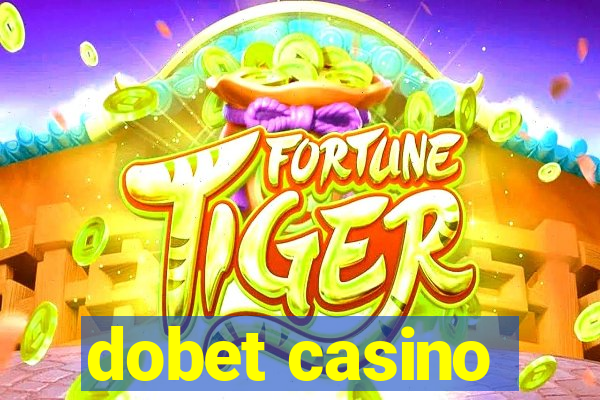 dobet casino