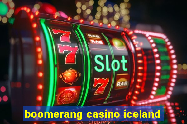 boomerang casino iceland