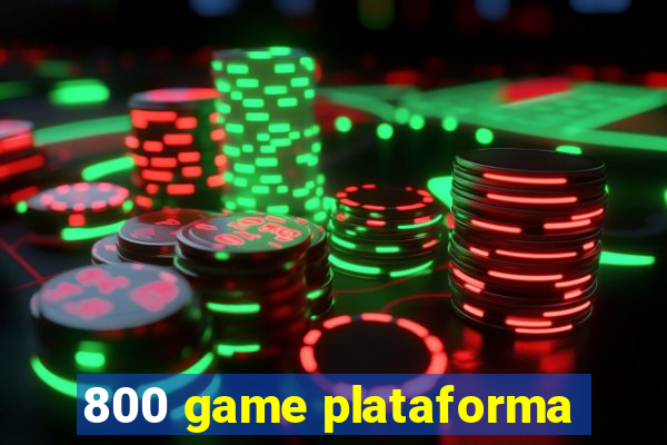 800 game plataforma