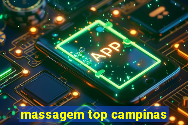 massagem top campinas