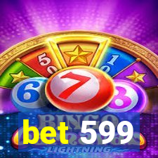 bet 599