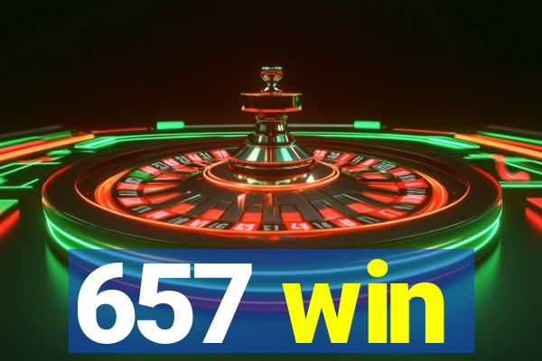 657 win