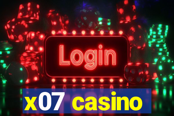 x07 casino