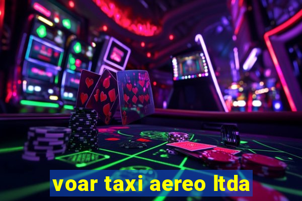 voar taxi aereo ltda