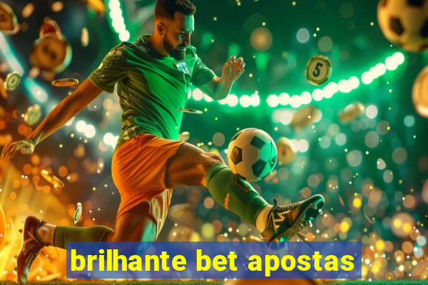 brilhante bet apostas