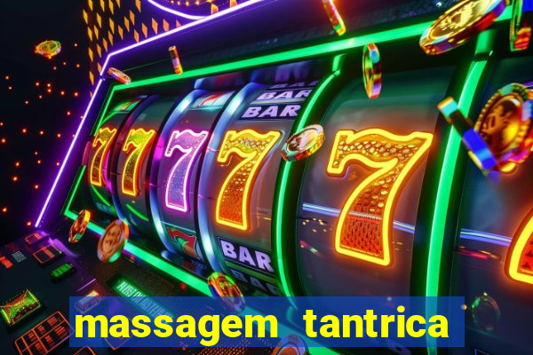 massagem tantrica perto de mim